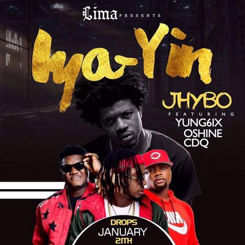 Jhybo - Iya Yin (Remix) [feat. Yung6ix, Oshine & CDQ]