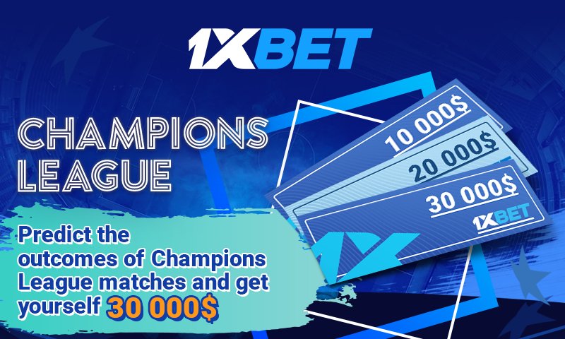 Win $30,000 in the new Champions League promotion from 1xBet!