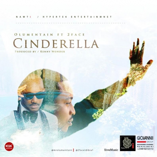 Olu Maintain - Cinderella (feat. 2Face)