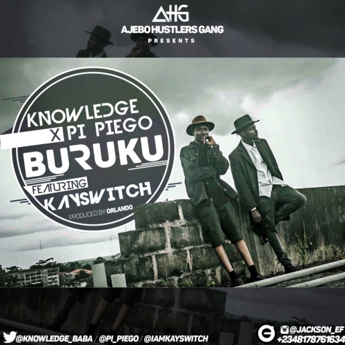 Knowledge & Pi Piego - Buruku (feat. KaySwitch)