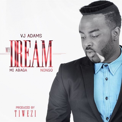 VJ Adams - My Dream (feat. M.I & Nonso)