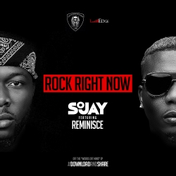 SoJay - Rock Right Now (feat. Reminisce)