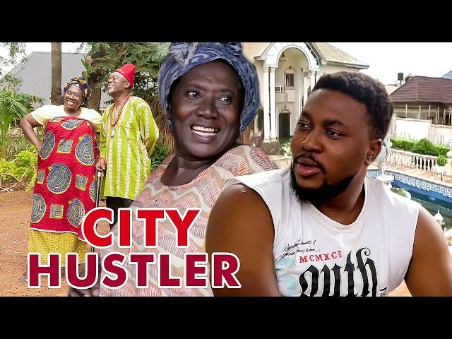 Nollywood Movie: City Hustler