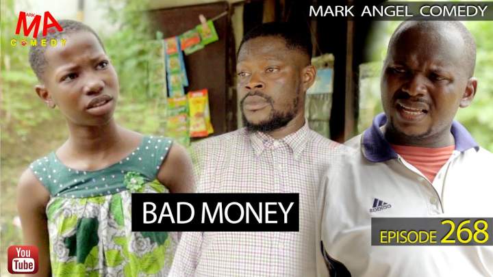 Comedy Skit: Mark Angel Comedy - Episode 268 (Bad Money)