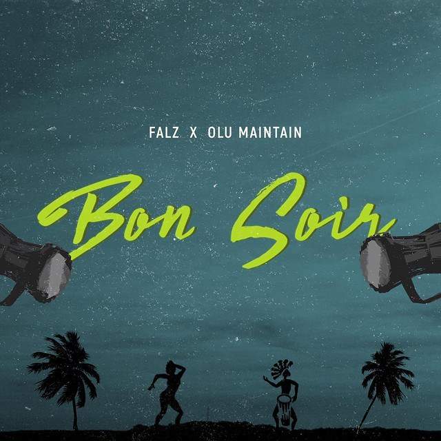 Falz - Bon Soir (feat. Olu Maintain)