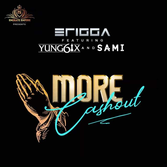 Erigga - More Cash Out (feat. Yung6ix & Sami)