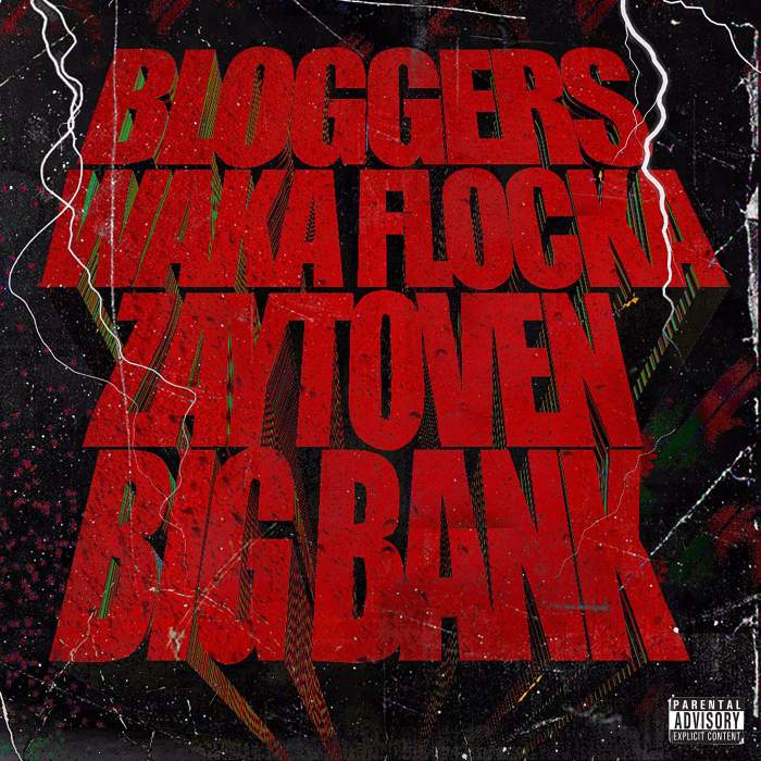 Waka Flocka Flame, Zaytoven & Big Bank - Bloggers