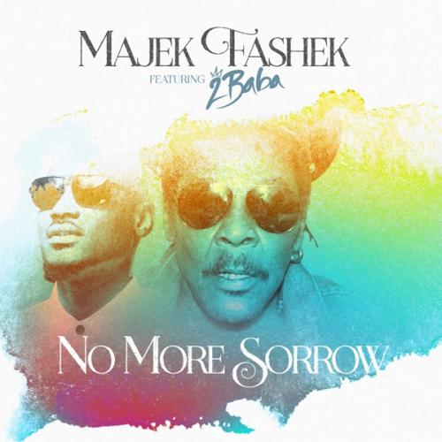 Majek Fashek - No More Sorrow (feat. 2Baba)