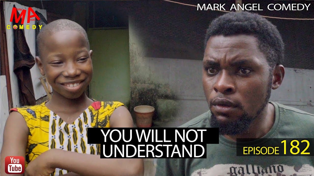 Mark Angel Comedy - Episode 182 (You Will Not Understand)