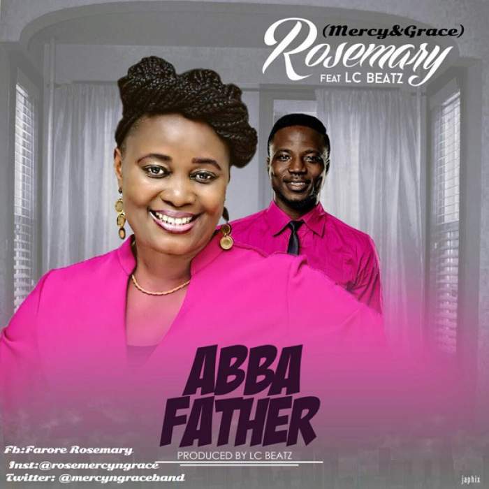 Rosemary - Abba Father (feat. LC Beatz)