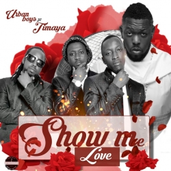 Urban Boyz - Show Me Love (feat. Timaya)