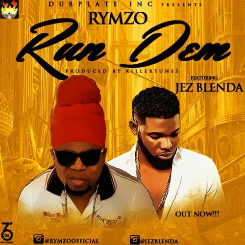 Rymzo - Run Dem (feat. Jez Blenda)