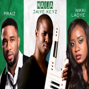 Praiz & Nikki Laoye - Naija