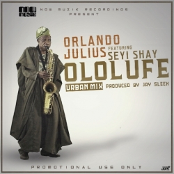 Orlando Julius - Ololufe (Remix) (feat. Seyi Shay)