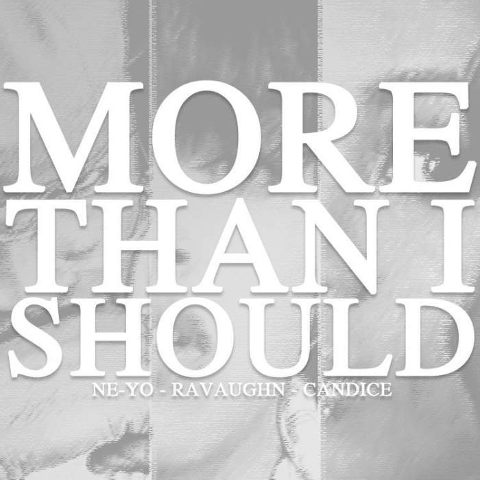 Ne-Yo - More Than I Should (feat. Candice Boyd & RaVaughn Brown)