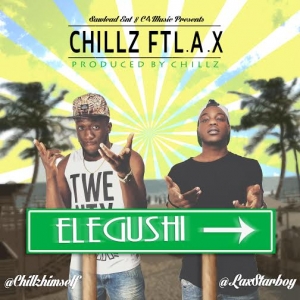 Chillz - Elegushi (feat. L.A.X)