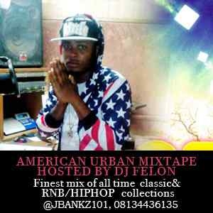 DJ Felon - American Urban Mixtape