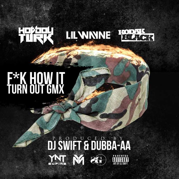 Hotboy Turk - F**k How It Turn Out (feat. Lil Wayne & Kodak Black)