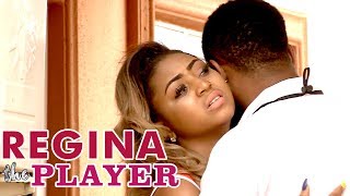Nollywood Movie: Regina The Player