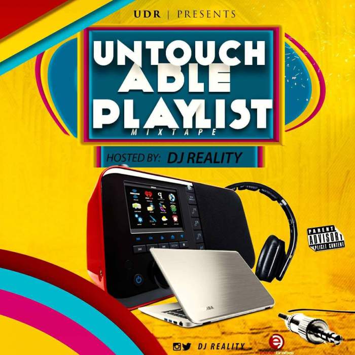 DJ Reality - Untouchable Playlist Mixtape