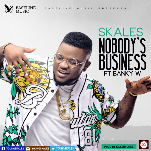 Skales - Nobody's Business (feat. Banky W)