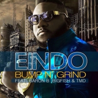 Eindo - Bump N Grind (feat. Big Fish, Baron B & TMD)