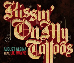August Alsina - Kissin On My Tattoos (Remix) [feat. Lil Wayne]