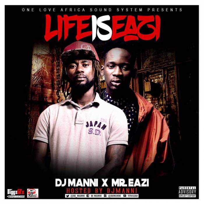 DJ Manni - Life is Eazi Mix (feat. Mr Eazi)