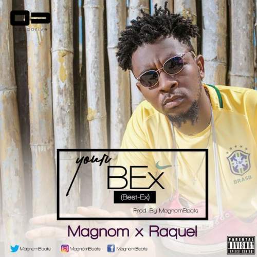 MagNom - Your BEx (Best Ex) [feat. Raquel]