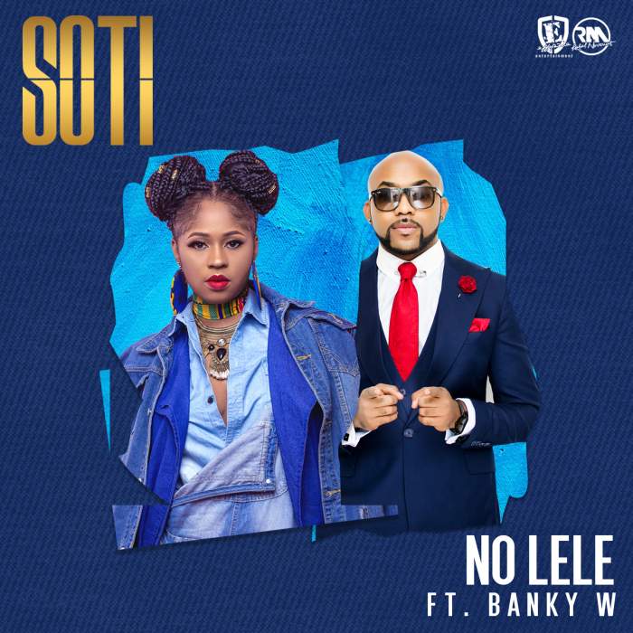 Soti - No Lele (feat. Banky W)