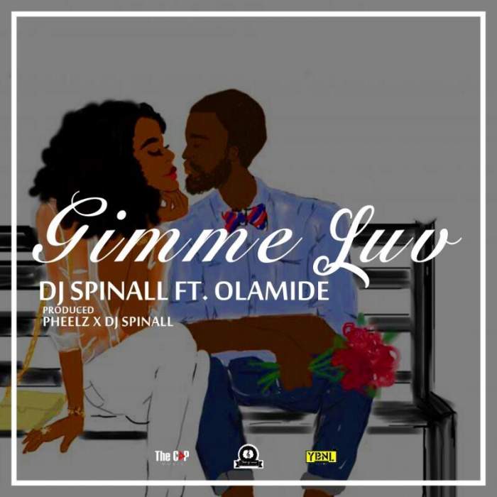 DJ Spinall - Gimme Luv (feat. Olamide)