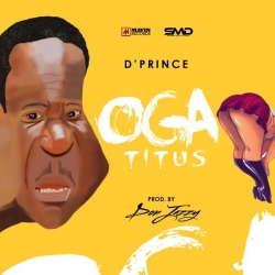 D'Prince - Oga Titus (feat. Don Jazzy)
