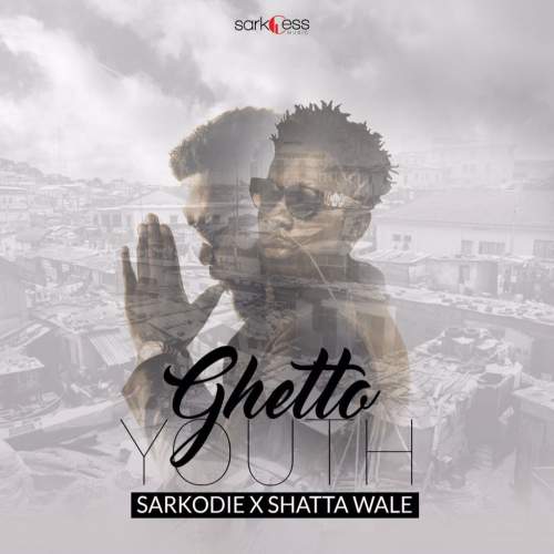 Sarkodie - Ghetto Youth (feat. Shatta Wale)