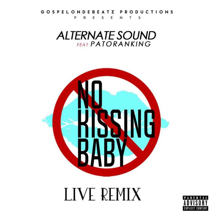 Patoranking - No Kissing (Live Remix) [feat. Alternate Sound]