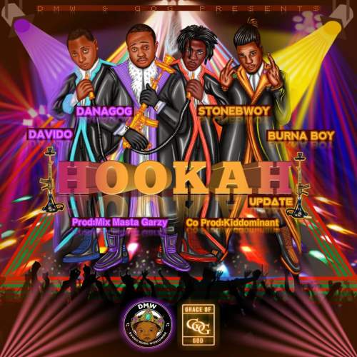 Danagog - Hookah (Remix) [feat. Davido, Burna Boy & Stonebwoy]