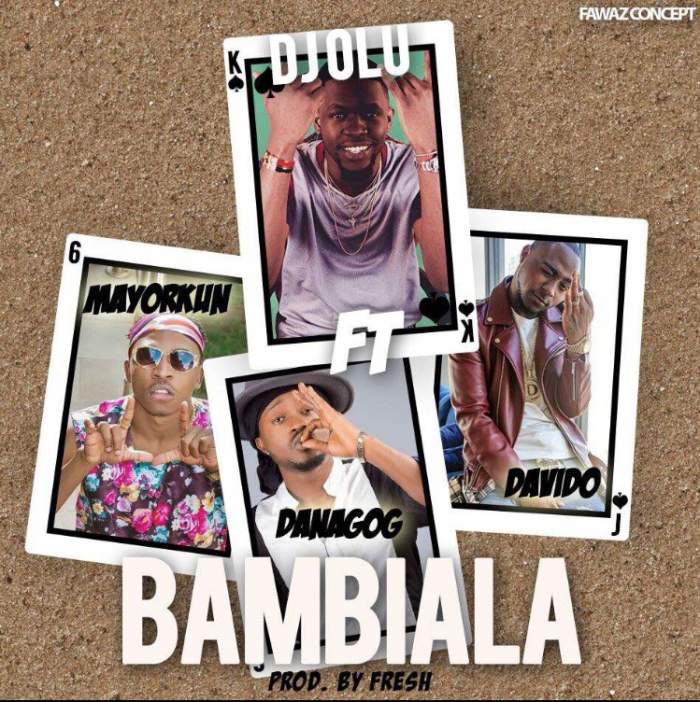 DJ Olu - Bambiala (feat. Davido, Mayorkun & Danagog)