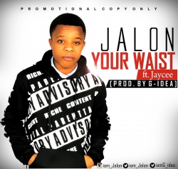 Jalon - Your Waist (feat. Jaycee)
