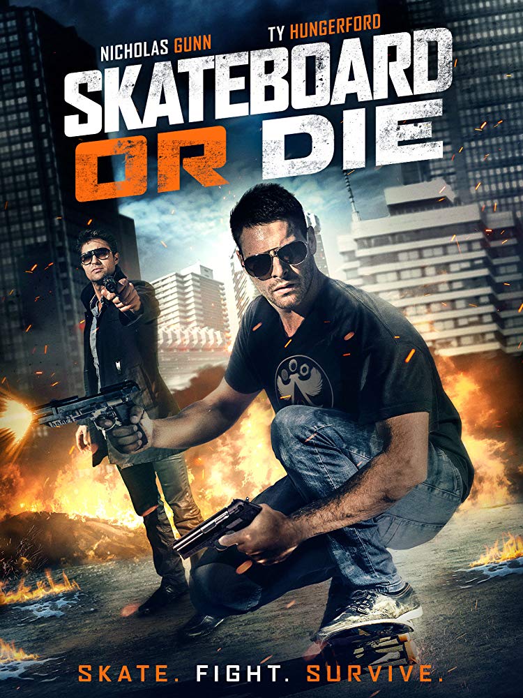 Movie: Skateboard or Die (2018)