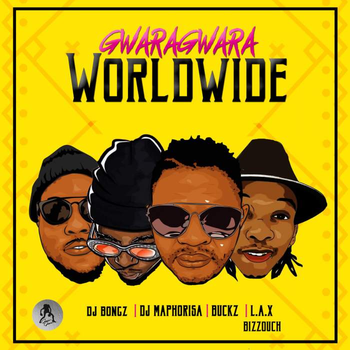 DJ Bongz, DJ Maphorisa, DJ Buckz, L.A.X & Bizzouch - GwaraGwara Worldwide