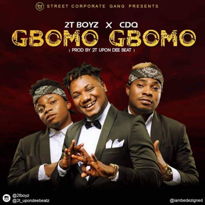2T Boys - Gbomo Gbomo (feat. CDQ)