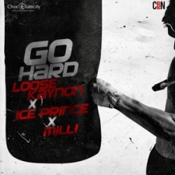 Loose Kaynon - Go Hard (feat. Ice Prince & Milli)