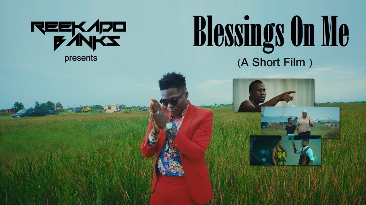 Reekado Banks - Blessings On Me (Short Film)