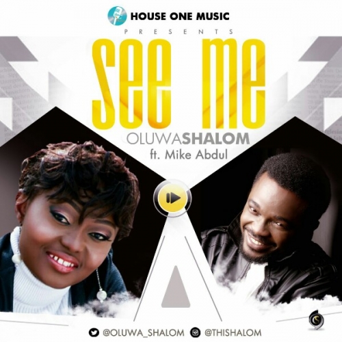 OluwaShalom - See Me (feat. Mike Abdul)