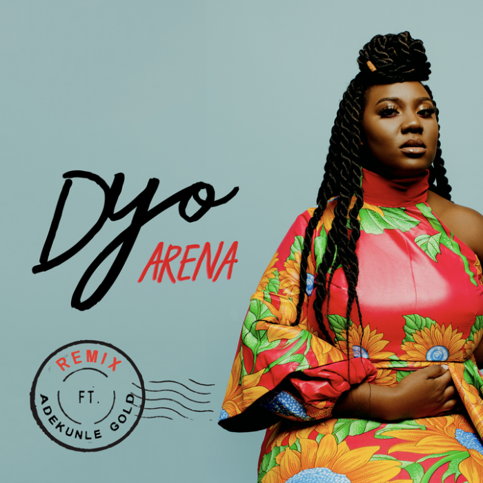 Dyo - Arena (Remix) [feat. Adekunle Gold]