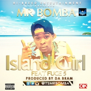 Mr Bomba - Island Girl (feat. Fuge 5)