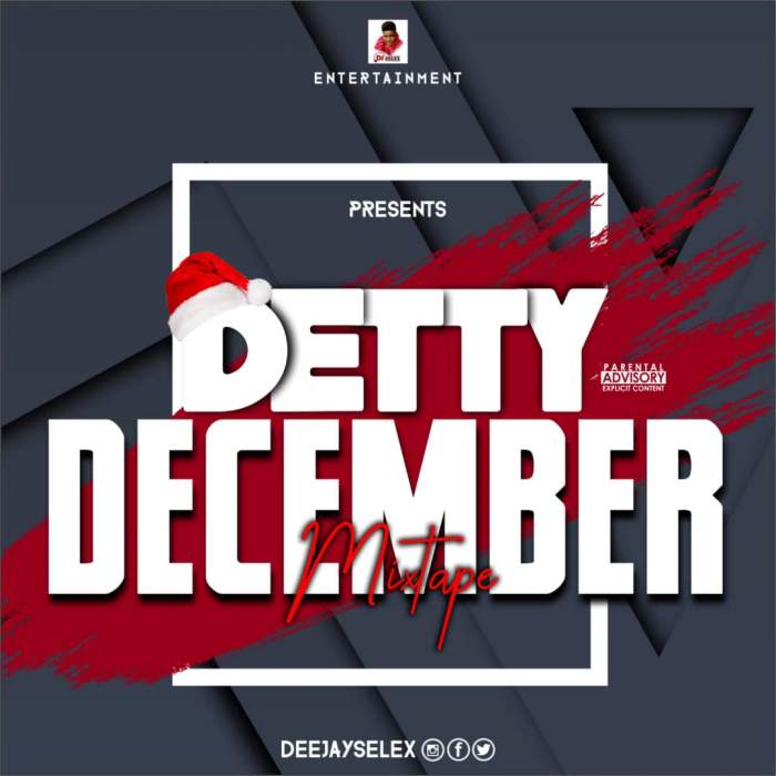 DJ Selex - Detty December Mixtape 08183486214