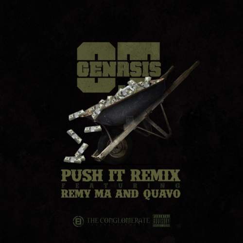 O.T Genasis - Push It (Remix) [feat. Remy Ma & Quavo]