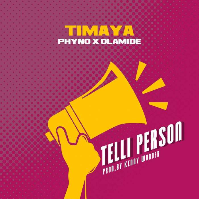 Timaya - Telli Person (feat. Phyno & Olamide)
