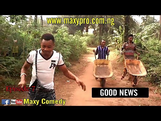 Maxy Comedy - Episode 7 (Good News)