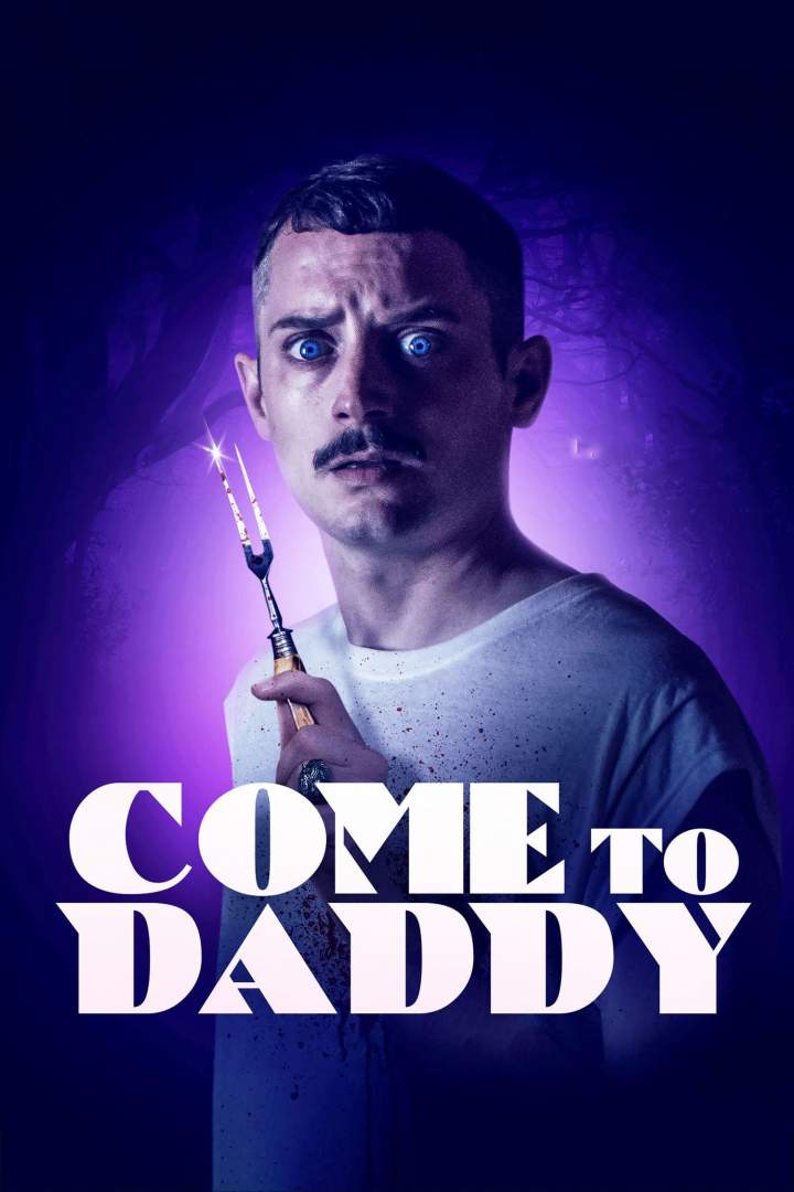 Come to Daddy (2019) - Netnaija Movies